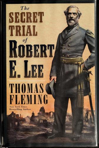 The secret trial of Robert E. Lee