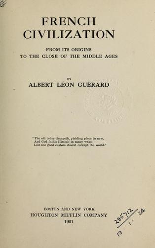 French civilization from its origins to the close of the middle ages