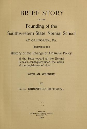 Brief story of the founding of the Southwestern state normal school at California