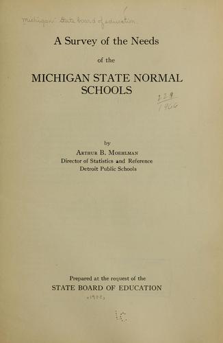 A survey of the needs of the Michigan state normal schools