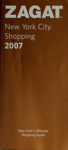 Zagat 2007 New York City Shopping (Zagatsurvey)