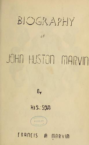 Biography of John Huston Marvin