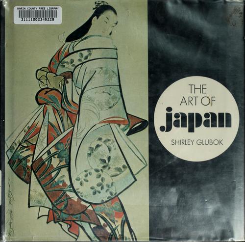 The art of Japan. Designed by Gerald Nook. Special photography by Alfred Tamarin. --