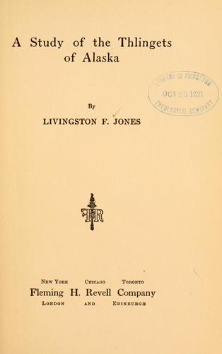 A study of the Thlingets of Alaska