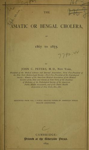 The Asiatic or Bengal cholera of 1867 to 1873