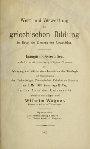 Wert und vertwertung der griechischen bildung im urteil des Clemens von Alexandrien