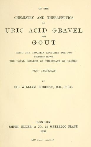 On the chemistry and therapeutics of uric acid gravel and gout