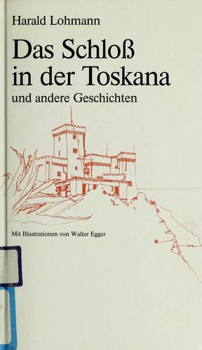 Das Schloss in der Toskana und andere Geschichten