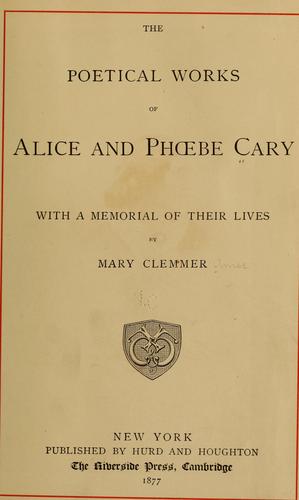 The poetical works of Alice and Phoebe Cary