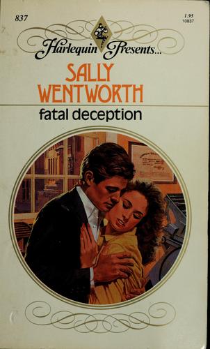 Dive into 'Fatal Deception' by Sally Wentworth, a thrilling blend of suspense and romance with unexpected twists and rich character development.