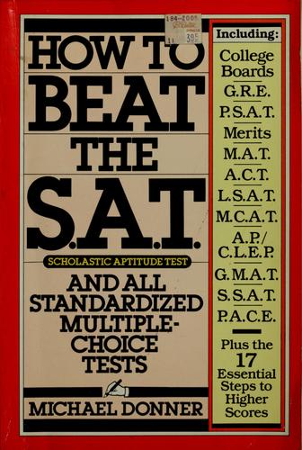 How to beat the S.A.T. and all standardized multiple-choice tests