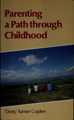 Parenting a path through childhood