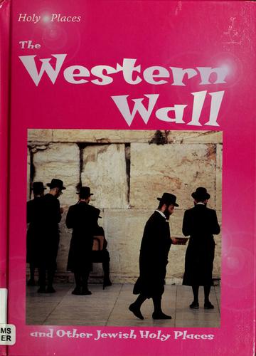 The Western Wall and other Jewish Holy Places