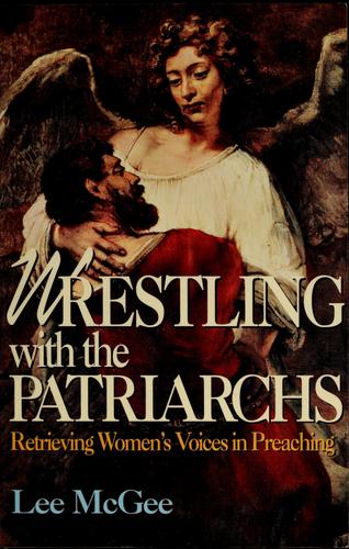 Wrestling with the patriarchs