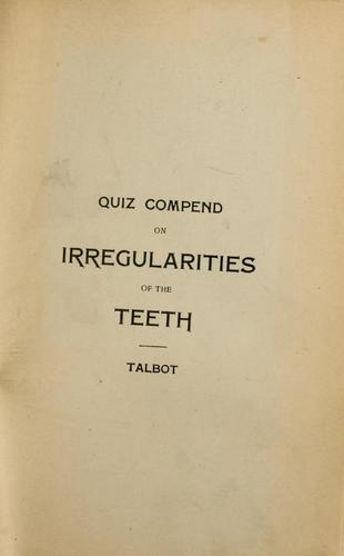 Quiz compend on irregularities of the teeth