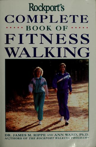 Rockport's complete book of fitness walking