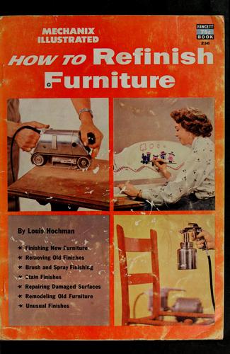 How to refinish furniture.