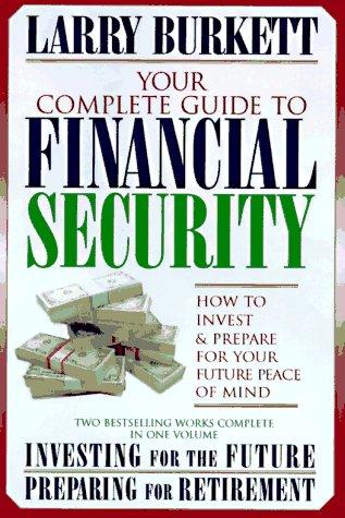 Your Complete Guide to Financial Security: How to Invest and Prepare for Your Future Peace of Mind 