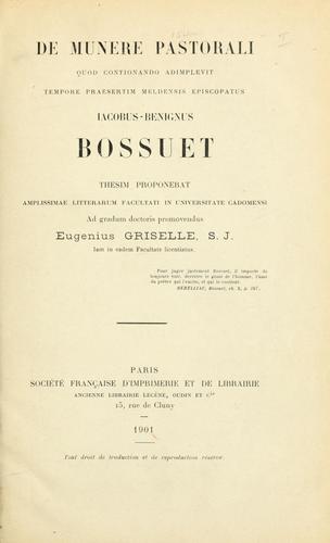 De munere pastorali quod contionando adimplevit tempore praesertim Meldensis episcopatus Iacobus-Benignus Bossuet