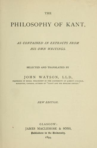 The philosophy of Kant as contained in extracts from his own writings