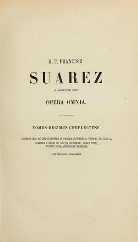 R.P. Francisci Suarez ... Opera omnia