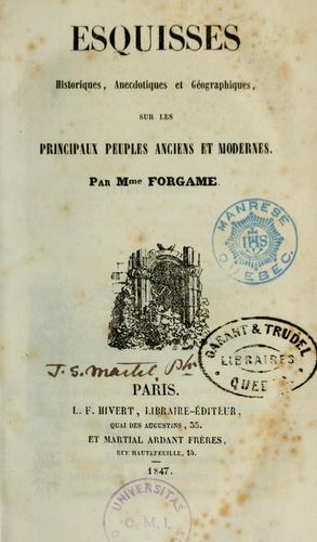 Esquisses historiques, anecdotiques et géographiques sur les principaux peuples anciens et modernes