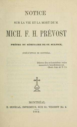 Notice sur la vie et la mort de M. Mich. F.H. Prévost
