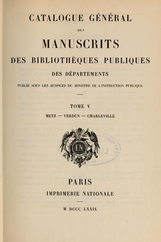 Catalogue général des manuscrits des bibliothèques publiques des départements