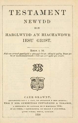 Testament Newydd ein harglwydd a'n hiachawdwr Iesu Grist