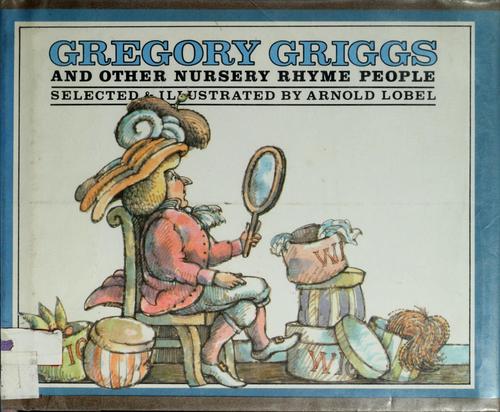 Gregory Griggs and other nursery rhyme people