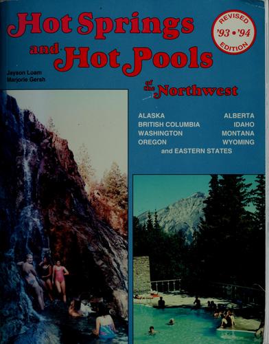 Hot springs and hot pools of the Northwest