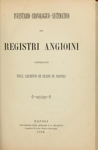 Inventario cronologico-sistematico dei Registri Angioini conservati nell'Archivio di Stato in Napoli