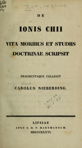 De Ionis Chii vita moribus et studiis doctrinae scripsit
