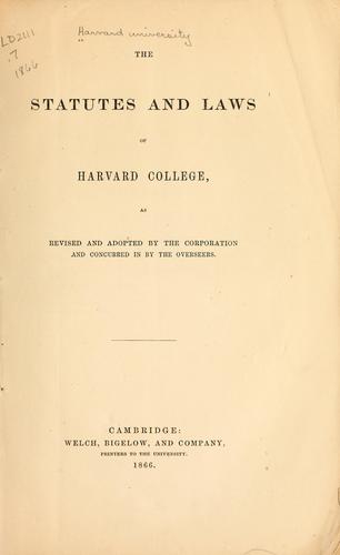The statutes and laws of Harvard college