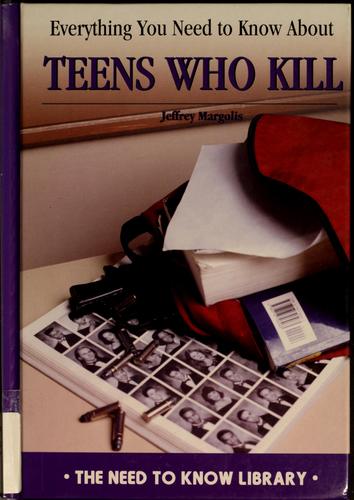 Everything you need to know about teens who kill