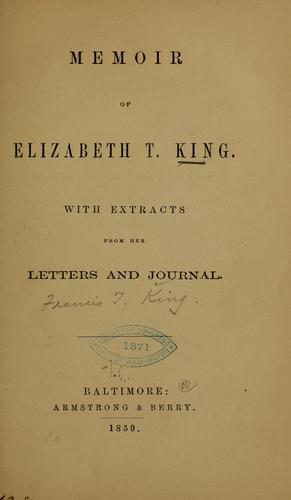Memoir of Elizabeth T. King...