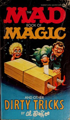 The Mad book of magic and other dirty tricks