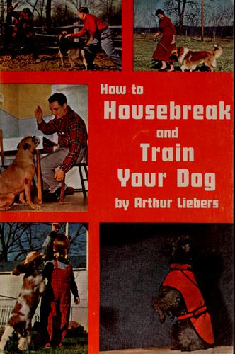 How to housebreak and train your dog