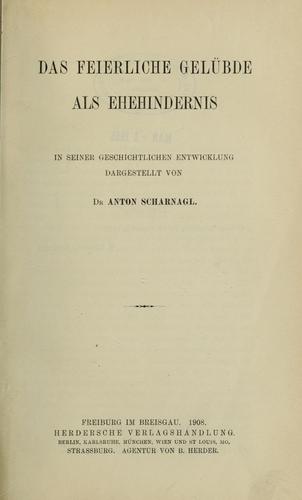 Das feierliche gelübde als ehehindernis in seiner geschichtlichen entwicklung