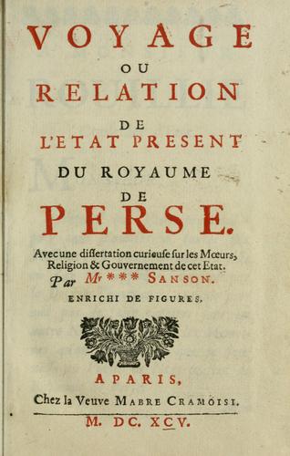 Voyage, ou, Relation de l'etat present du royaume de Perse