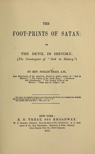 The foot-prints of Satan, or, The Devil in history