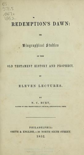 Redemption's dawn, or, Biographical studies in the Old Testament history and prophecy