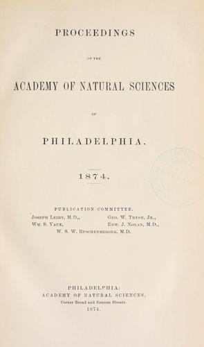Proceedings of the Academy of Natural Sciences of Philadelphia, Volume 26