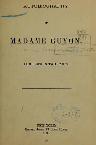 Autobiography of Madame Guyon.