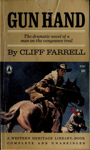 Explore 'Gun Hand' by Cliff Farrell, a gripping Wild West tale of redemption, justice, and moral dilemmas. A must-read for Western enthusiasts.