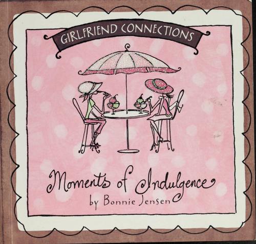 Moments Of Indulgence