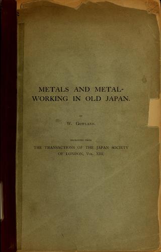 Metals and metal-working in old Japan