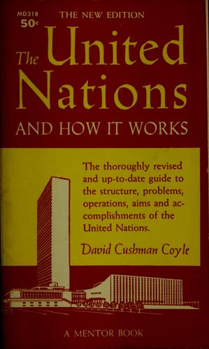 The United Nations and how it works.