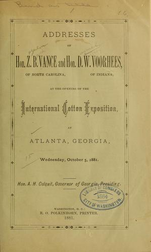 Addresses of Hon. Z.B. Vance ...