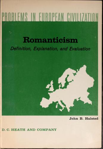 Romanticism; problems of definition, explanation, and evaluation.